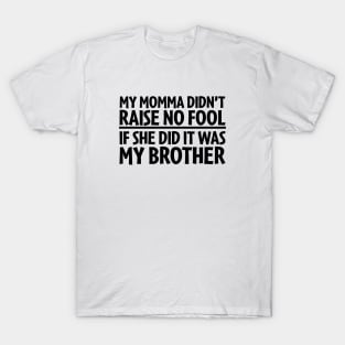 Raise No Fool T-Shirt